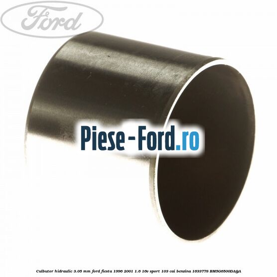 Culbutor hidraulic 3.05 mm Ford Fiesta 1996-2001 1.6 16V Sport 103 cai benzina #D231597FCB