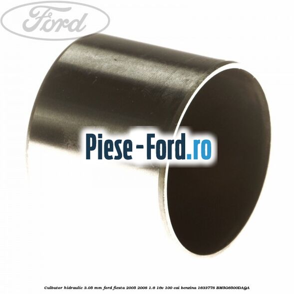 Culbutor hidraulic 3.05 mm Ford Fiesta 2005-2008 1.6 16V 100 cai benzina #3C30CAFD7D