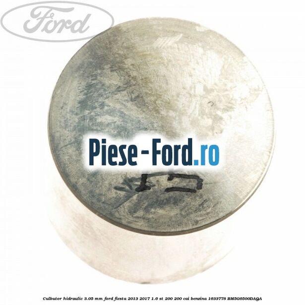 Culbutor hidraulic 3.025 mm Ford Fiesta 2013-2017 1.6 ST 200 200 cai benzina
