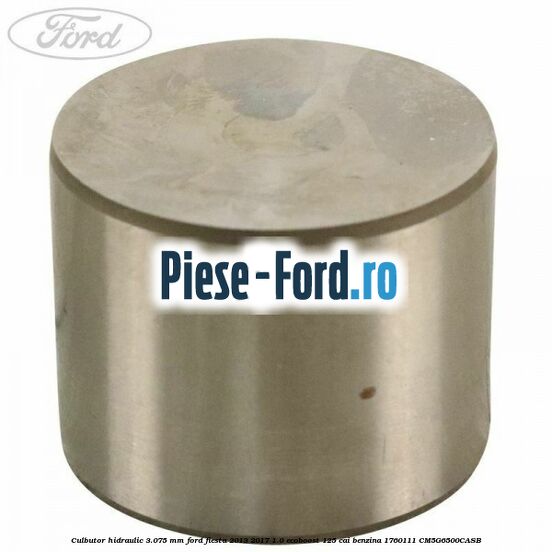 Culbutor hidraulic 3.05 mm Ford Fiesta 2013-2017 1.0 EcoBoost 125 cai benzina