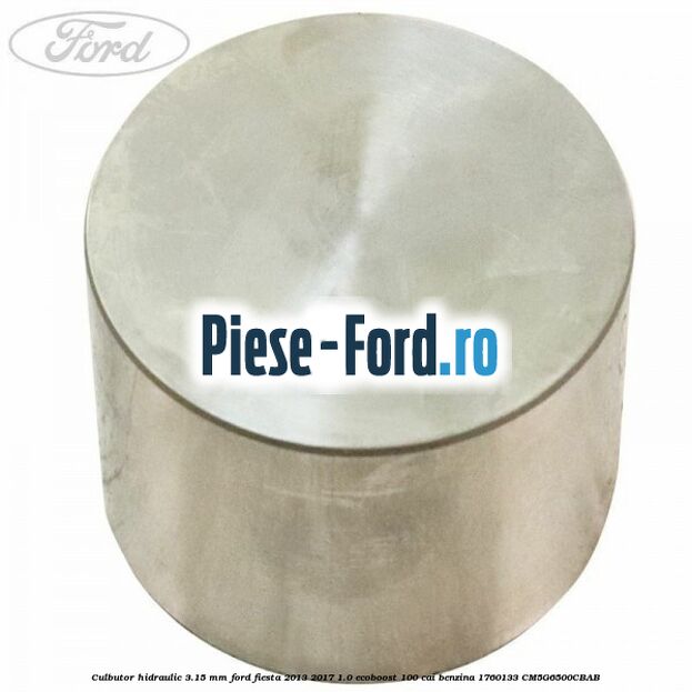 Culbutor hidraulic 3.15 mm Ford Fiesta 2013-2017 1.0 EcoBoost 100 cai benzina