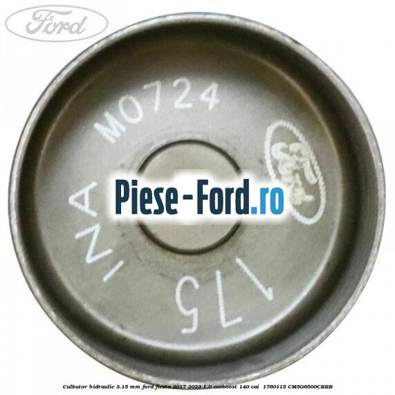 Culbutor hidraulic 3.15 mm Ford Fiesta 2017-2023 1.0 EcoBoost 140 cai  #5EE845FE4D