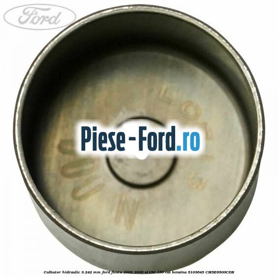 Culbutor hidraulic 3.242 mm Ford Fiesta 2002-2005 ST150 150 cai benzina #75441AE558