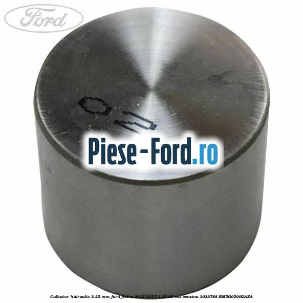Culbutor hidraulic 3.25 mm Ford Fiesta 2013-2017 1.25 60 cai #9764DCEE0E