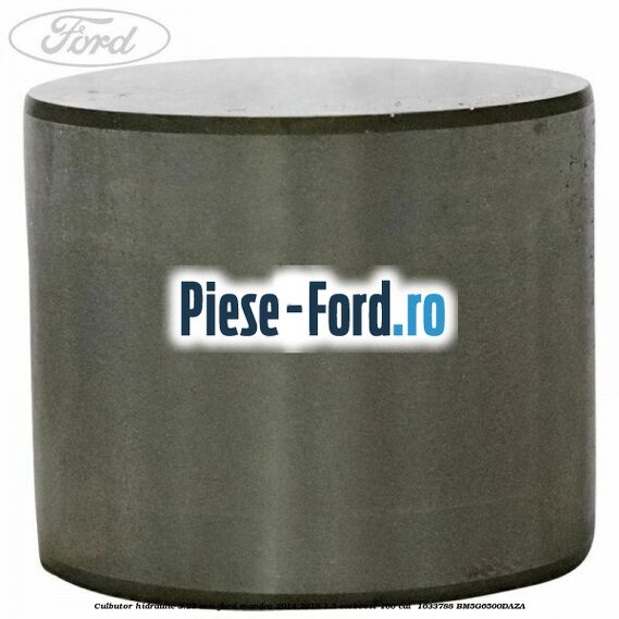 Culbutor hidraulic 3.25 mm Ford Mondeo 2014-2018 1.5 EcoBoost 160 cai  #B8480726C8