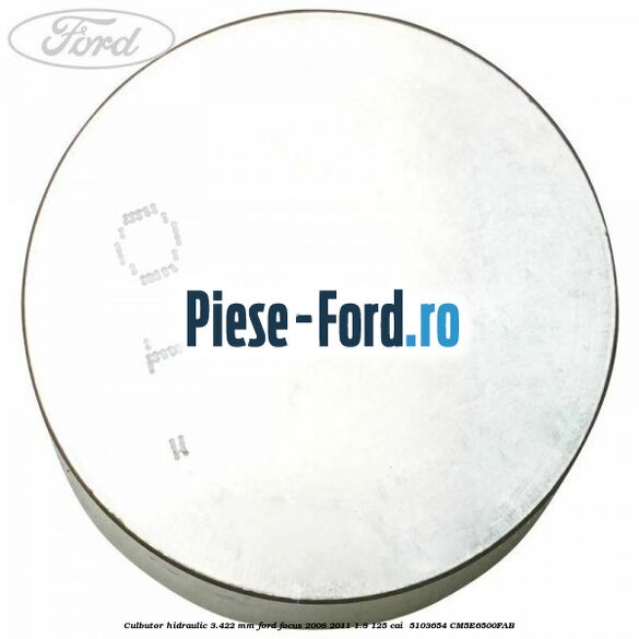 Culbutor hidraulic 3.422 mm Ford Focus 2008-2011 1.8 125 cai  #B68F4B57F4