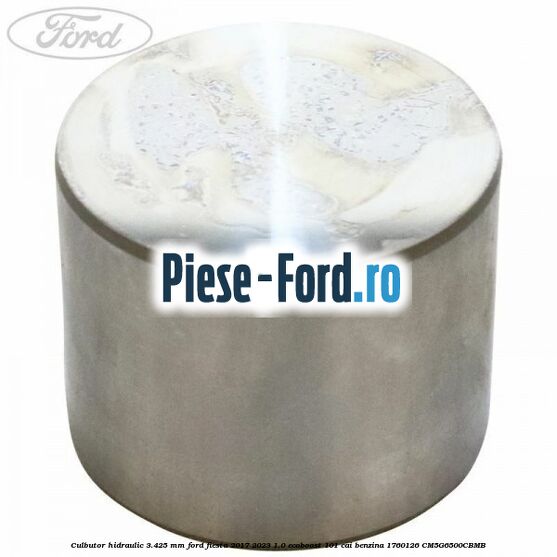 Culbutor hidraulic 3.425 mm Ford Fiesta 2017-2023 1.0 EcoBoost 101 cai benzina #8EDEEBFE52