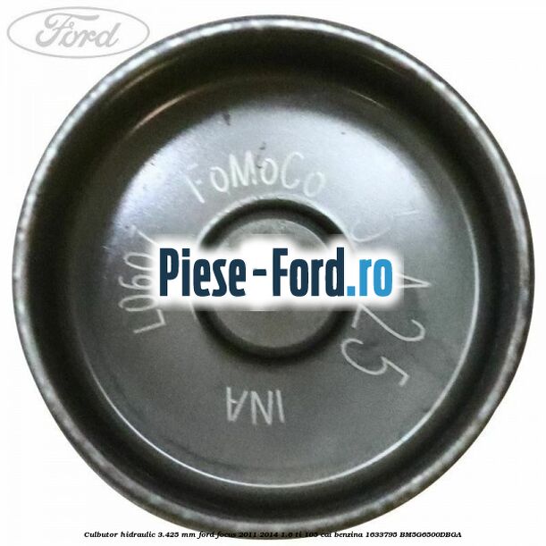 Culbutor hidraulic 3.425 mm Ford Focus 2011-2014 1.6 Ti 105 cai benzina #7688A19E41