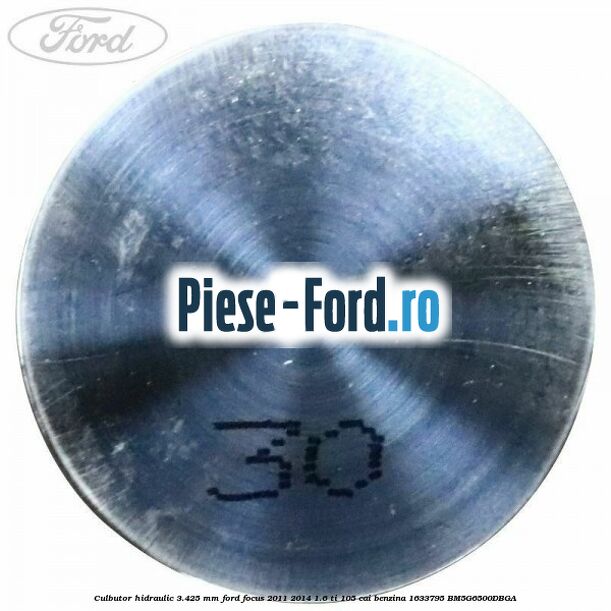 Culbutor hidraulic 3.425 mm Ford Focus 2011-2014 1.6 Ti 105 cai benzina #7688A19E41