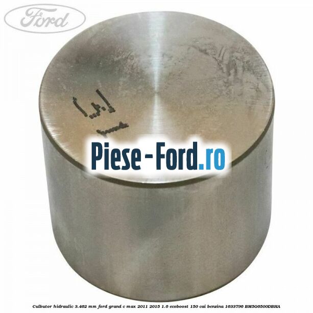 Culbutor hidraulic 3.425 mm Ford Grand C-Max 2011-2015 1.6 EcoBoost 150 cai benzina
