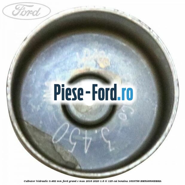 Culbutor hidraulic 3.462 mm Ford Grand C-Max 2016-2020 1.6 Ti 125 cai benzina #2D860F0D5C