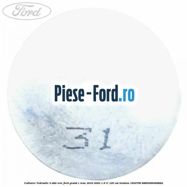 Culbutor hidraulic 3.462 mm Ford Grand C-Max 2016-2020 1.6 Ti 125 cai benzina #2D860F0D5C