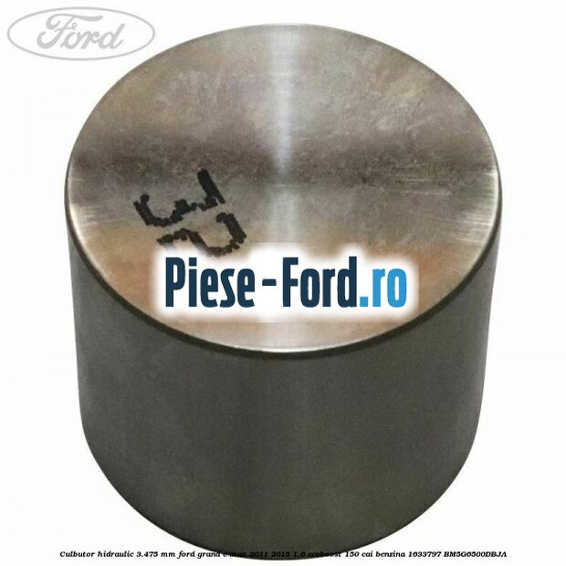 Culbutor hidraulic 3.475 mm Ford Grand C-Max 2011-2015 1.6 EcoBoost 150 cai benzina