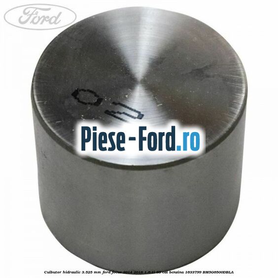 Culbutor hidraulic 3.502 mm Ford Focus 2014-2018 1.6 Ti 85 cai benzina