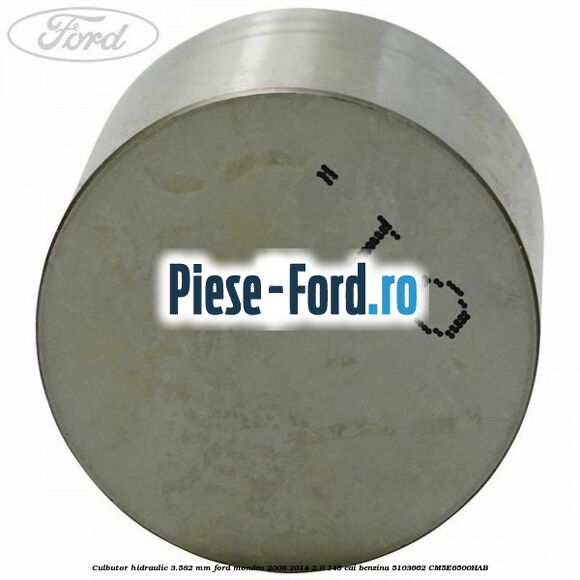Culbutor hidraulic 3.582 mm Ford Mondeo 2008-2014 2.0 145 cai benzina #BAA2E22E12