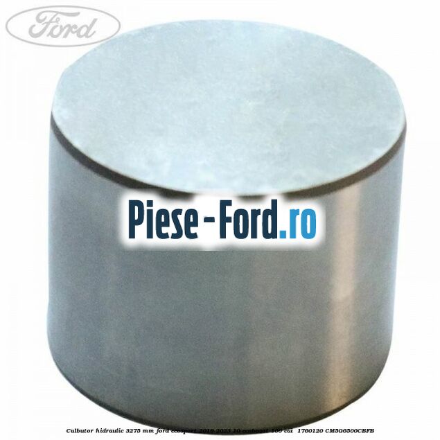 Culbutor hidraulic 3.275 mm Ford EcoSport 2019-2023 1.0 EcoBoost 100 cai #F04395733B