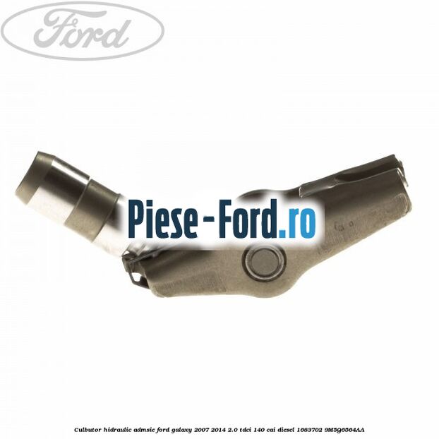 Culbutor hidraulic admsie Ford Galaxy 2007-2014 2.0 TDCi 140 cai diesel