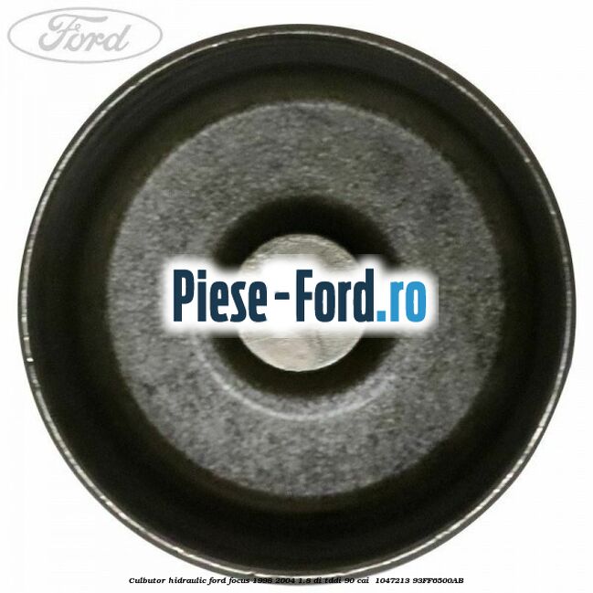 Culbutor hidraulic Ford Focus 1998-2004 1.8 DI/TDDi 90 cai  #EA142DD299