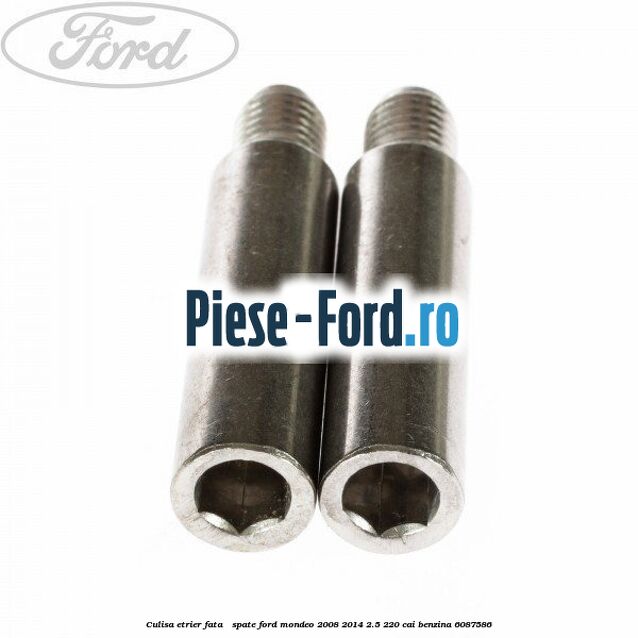 Culisa etrier fata / spate Ford Mondeo 2008-2014 2.5 220 cai benzina #7028BFE0E3