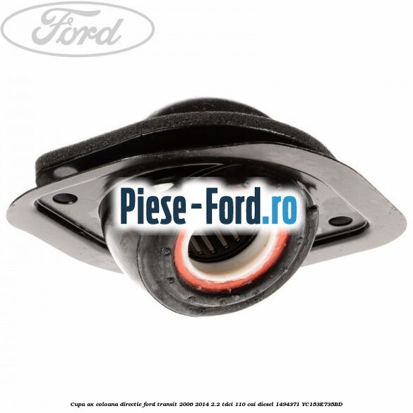 Cupa ax coloana directie Ford Transit 2006-2014 2.2 TDCi 110 cai diesel #3729574738