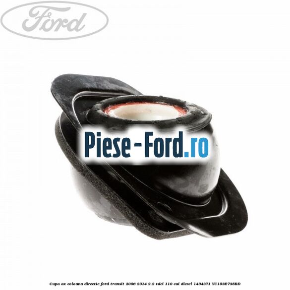 Cupa ax coloana directie Ford Transit 2006-2014 2.2 TDCi 110 cai diesel #3729574738