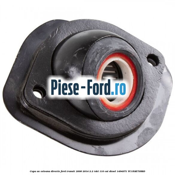 Cupa ax coloana directie Ford Transit 2006-2014 2.2 TDCi 110 cai diesel #3729574738