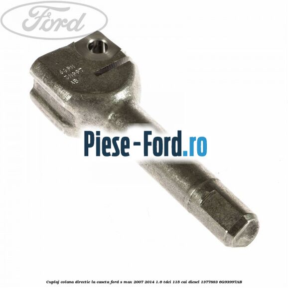 Cuplaj colana directie la caseta Ford S-Max 2007-2014 1.6 TDCi 115 cai diesel