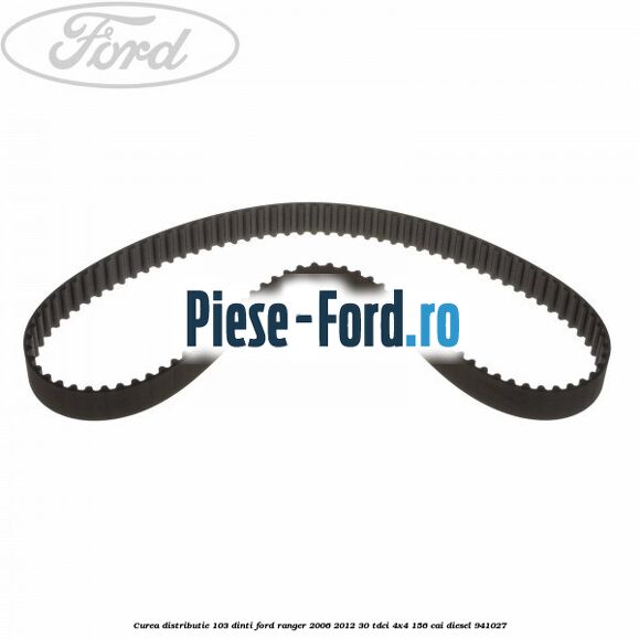 Curea distributie 103 dinti Ford Ranger 2006-2012 3.0 TDCi 4x4 156 cai #E7FAC53FA0