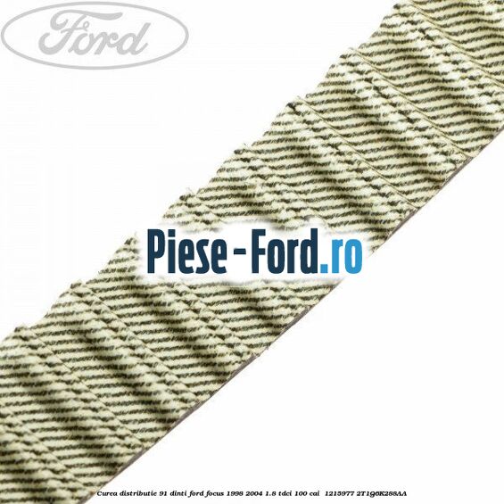 Curea distributie 91 dinti Ford Focus 1998-2004 1.8 TDCi 100 cai  #47B3388BB0