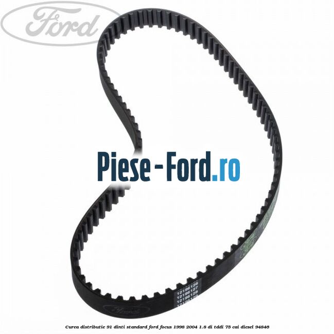 Curea distributie 91 dinti standard Ford Focus 1998-2004 1.8 DI/TDDi 75 cai #186033B3B6