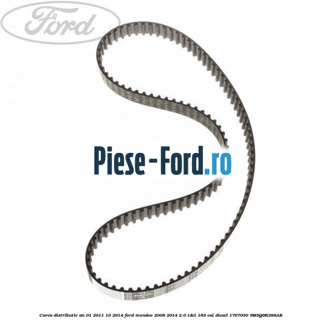 Curea distributie an 01/2011-10/2014 Ford Mondeo 2008-2014 2.0 TDCi 163 cai diesel #2033422294