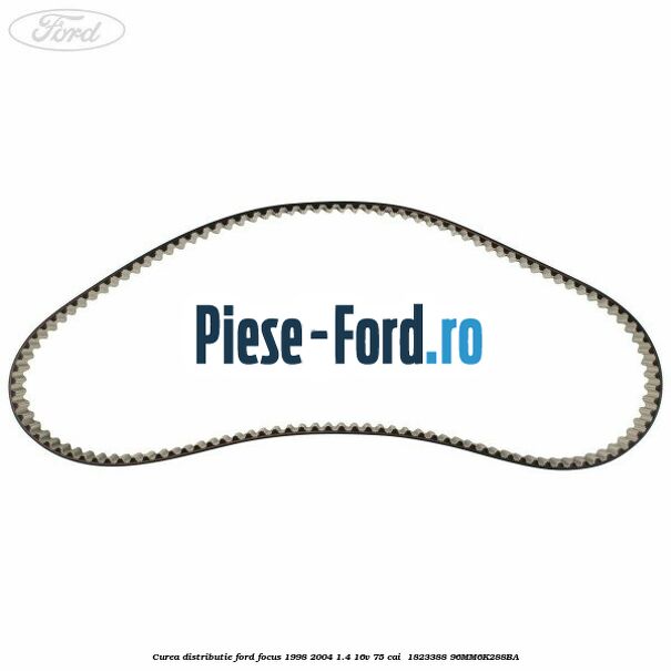 Curea distributie Ford Focus 1998-2004 1.4 16V 75 cai  #E6532E7639