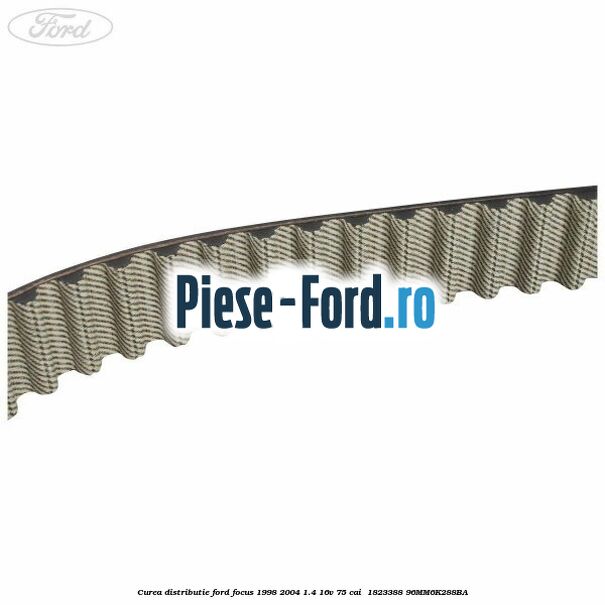Curea distributie Ford Focus 1998-2004 1.4 16V 75 cai  #E6532E7639