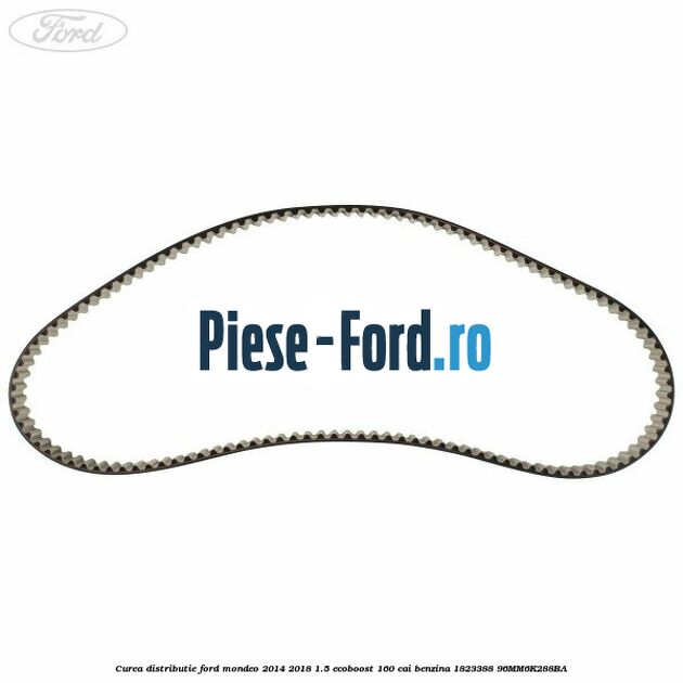Curea distributie Ford Mondeo 2014-2018 1.5 EcoBoost 160 cai benzina #4956EFF68D