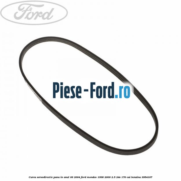 Curea servodirectie pana in anul 08/2004 Ford Mondeo 1996-2000 2.5 24V 170 cai