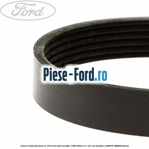 Curea transmisie fara AC 1973 mm Ford Mondeo 1996-2000 2.0 i 131 cai benzina #AD7979D54B