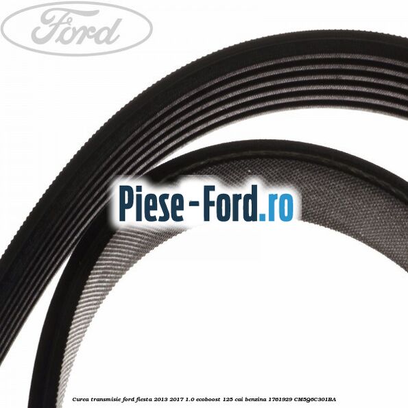 Curea transmisie Ford Fiesta 2013-2017 1.0 EcoBoost 125 cai benzina #F019E657D5