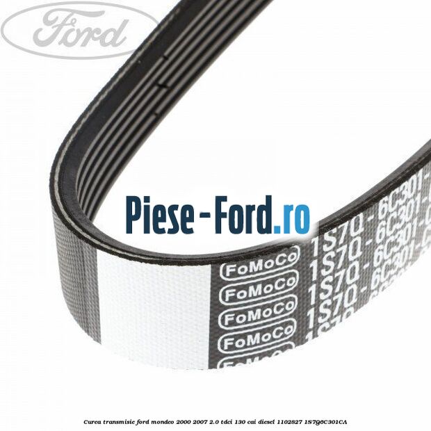 Curea transmisie Ford Mondeo 2000-2007 2.0 TDCi 130 cai diesel #762B1D616E
