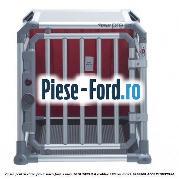 Cusca pentru caine Pro 1 mica Ford S-Max 2015-2023 2.0 EcoBlue 120 cai diesel #6395ED95A0