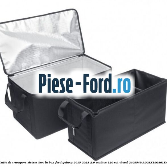 Cutie de transport sistem Box-In-Box Ford Galaxy 2015-2023 2.0 EcoBlue 120 cai diesel #689CD21B26