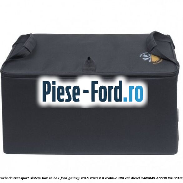 Cutie de transport sistem Box-In-Box Ford Galaxy 2015-2023 2.0 EcoBlue 120 cai diesel #689CD21B26