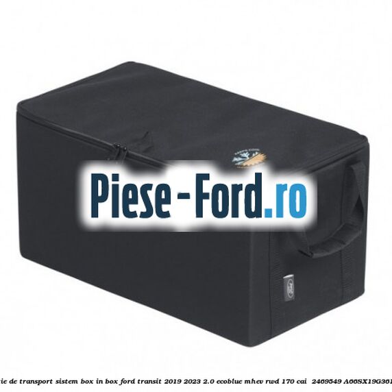 Cutie de transport sistem Box-In-Box Ford Transit 2019-2023 2.0 EcoBlue mHEV RWD 170 cai  #5C279FC15A