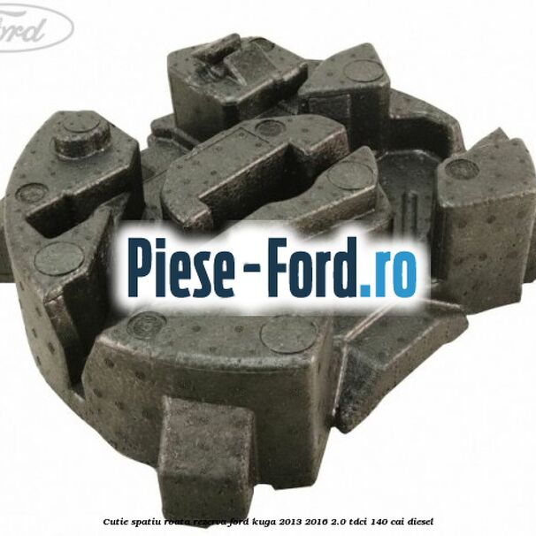 Cutie spatiu roata rezerva Ford Kuga 2013-2016 2.0 TDCi 140 cai diesel