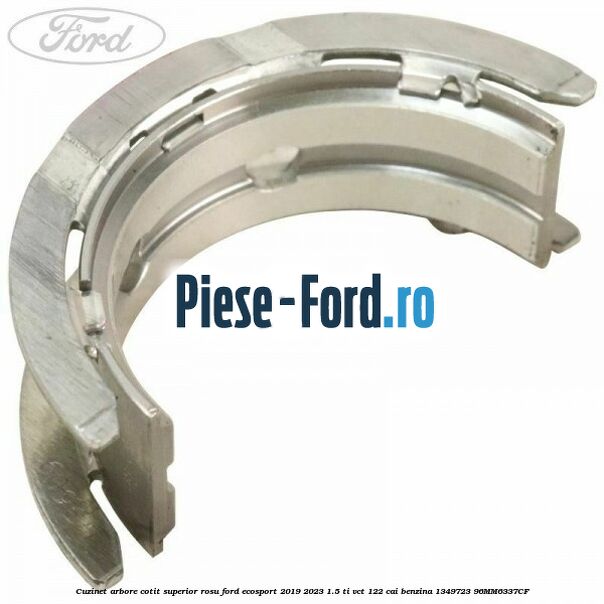 Cuzinet arbore cotit superior rosu Ford EcoSport 2019-2023 1.5 Ti-VCT 122 cai benzina #F2E70BD1E5