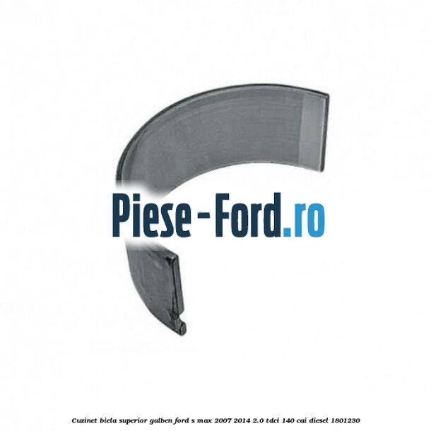 Cuzinet biela superior galben Ford S-Max 2007-2014 2.0 TDCi 140 cai #966EF46888