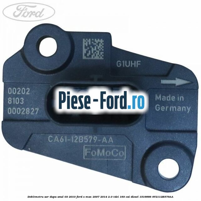 Debitmetru aer dupa anul 03/2010 Ford S-Max 2007-2014 2.0 TDCi 163 cai diesel