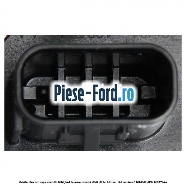 Debitmetru aer dupa anul 03/2010 Ford Tourneo Connect 2002-2014 1.8 TDCi 110 cai diesel #4130761A29