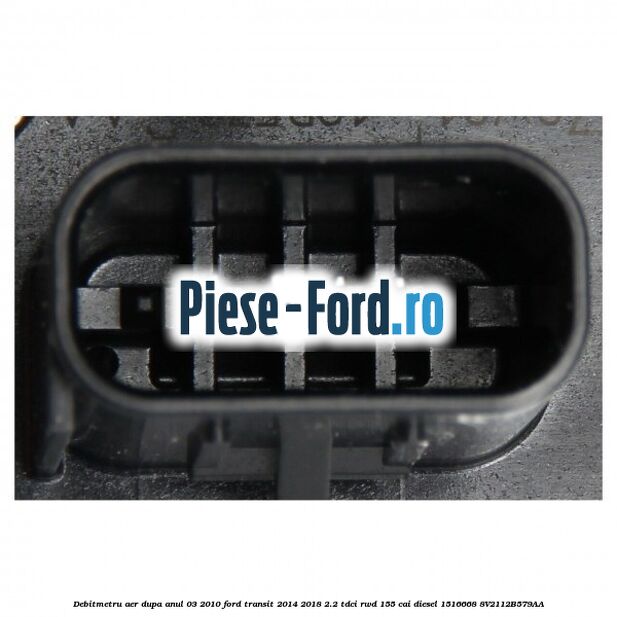 Debitmetru aer dupa anul 03/2010 Ford Transit 2014-2018 2.2 TDCi RWD 155 cai diesel #771FEE6799