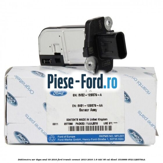 Debitmetru aer dupa anul 03/2010 Ford Transit Connect 2013-2018 1.6 TDCi 95 cai diesel #71D0D9A4AA