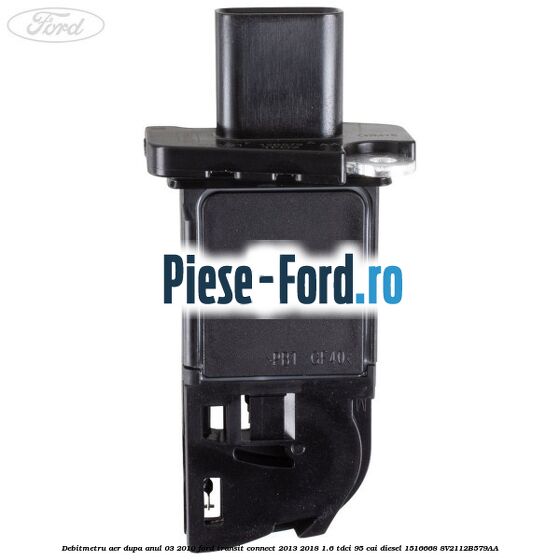 Debitmetru aer dupa anul 03/2010 Ford Transit Connect 2013-2018 1.6 TDCi 95 cai diesel #71D0D9A4AA
